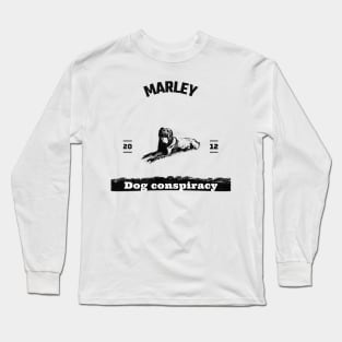 Marley Dog conspiracy Long Sleeve T-Shirt